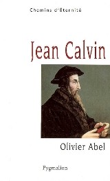 Livre de Olivier Abel sui Jean Calvin